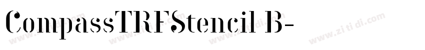 CompassTRFStencil B字体转换 CompassTRFStencil B字体转换
